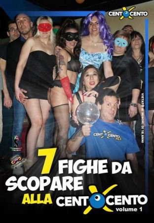 Sette fighe da scopare alla centoxcento posson bastare (volume 1) CentoXCento